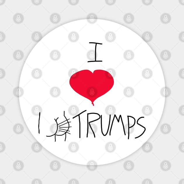 I Love Trumps Magnet by BadDrawnStuff